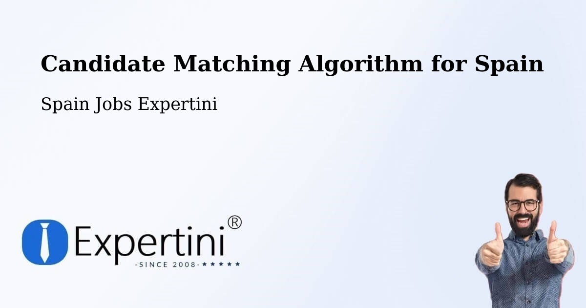 Candidate Matching Algorithm Overview – Sant Celoni - Spain Jobs Expertini