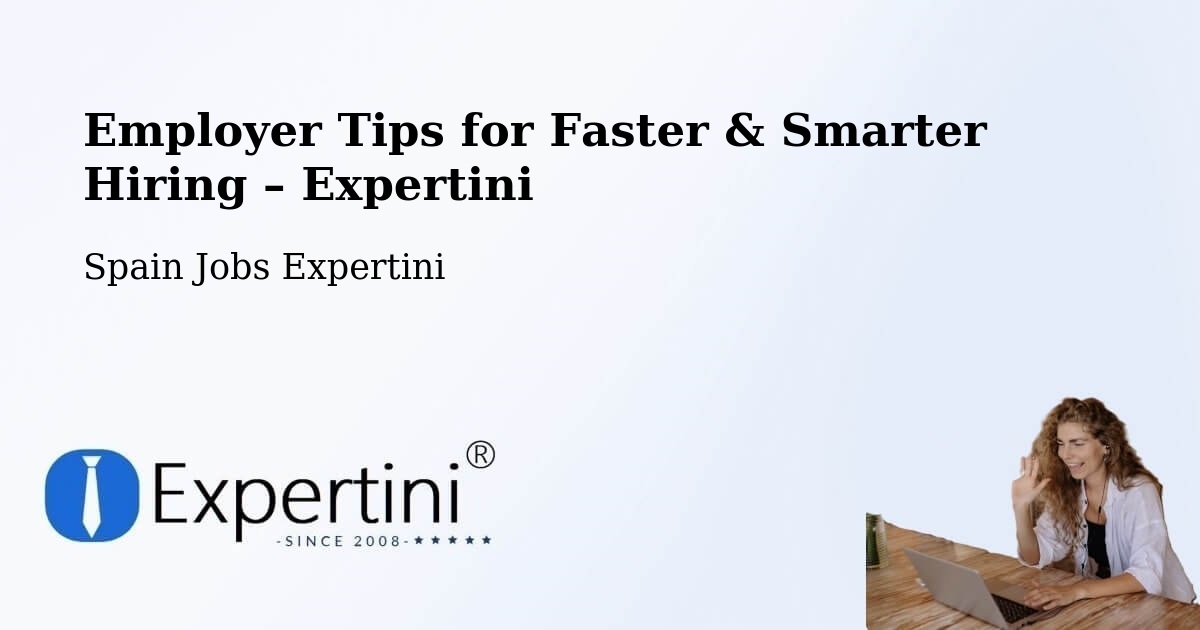 Employer Tips for Hiring & Recruitment – Sant Celoni - Sant Celoni, Spain Jobs Expertini